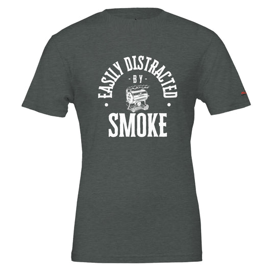 Easily Distracted by Smoke Premium Unisex Crewneck T-shirt Dark Grey Heather Alpha BBQ wear BBQ -apparel- BBQ tshirt -BBQ tee