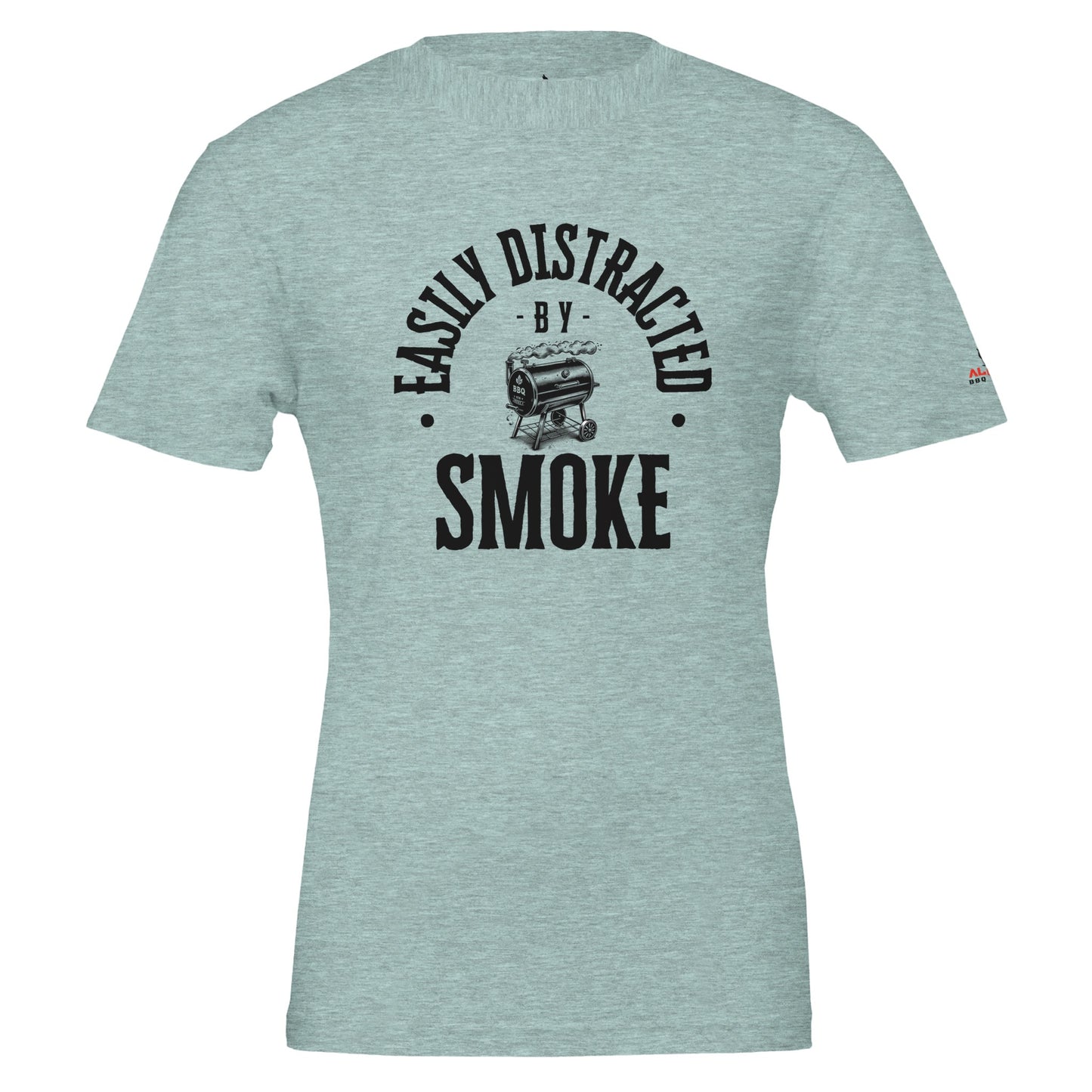 Easily Distracted by Smoke Premium Unisex Crewneck T-shirt Heather Ice Blue Alpha BBQ wear BBQ -apparel- BBQ tshirt -BBQ tee