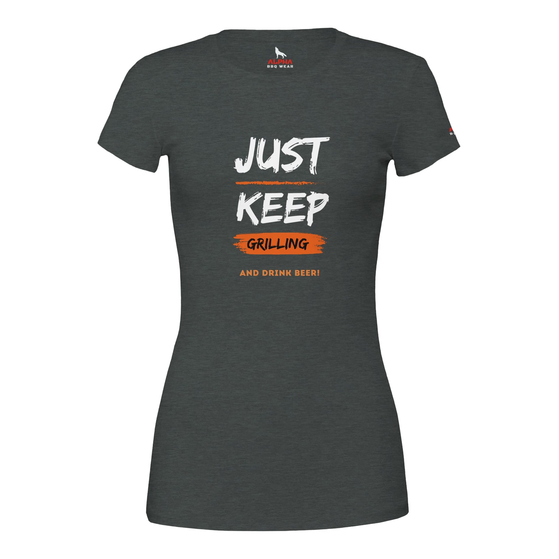 Just Keep Grillling Premium Womens Crewneck T-shirt Dark Grey Heather Alpha BBQ wear BBQ -apparel- BBQ tshirt -BBQ tee
