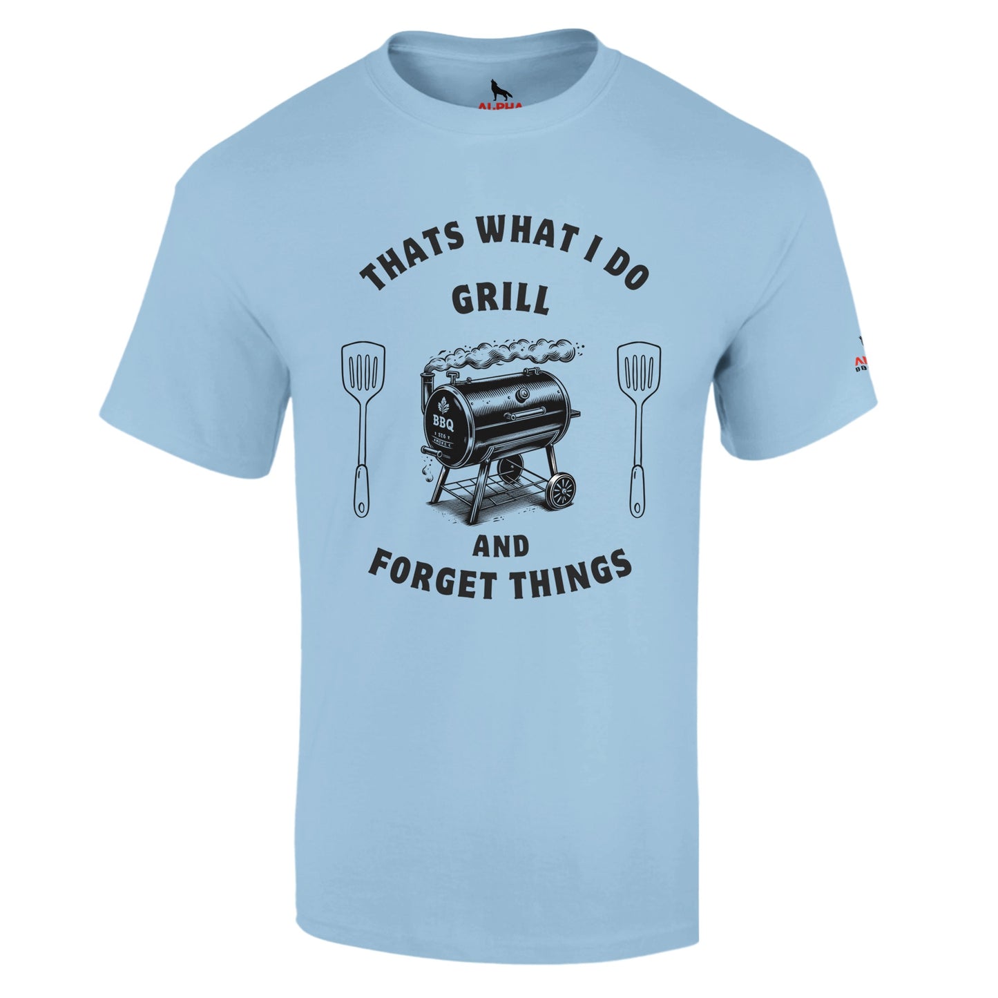 That’s What I Do: Grill and Forget Things Heavyweight Unisex Crewneck T-shirt Light Blue Alpha BBQ wear BBQ -apparel- BBQ tshirt -BBQ tee