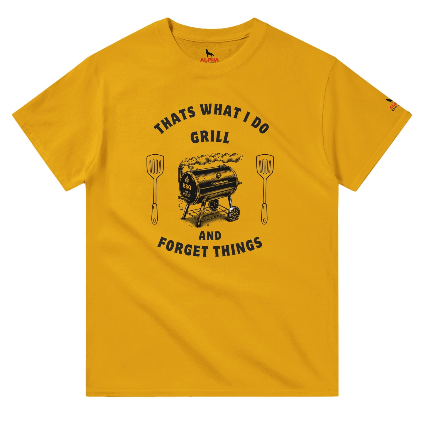 That’s What I Do: Grill and Forget Things Heavyweight Unisex Crewneck T-shirt Alpha BBQ wear BBQ -apparel- BBQ tshirt -BBQ tee