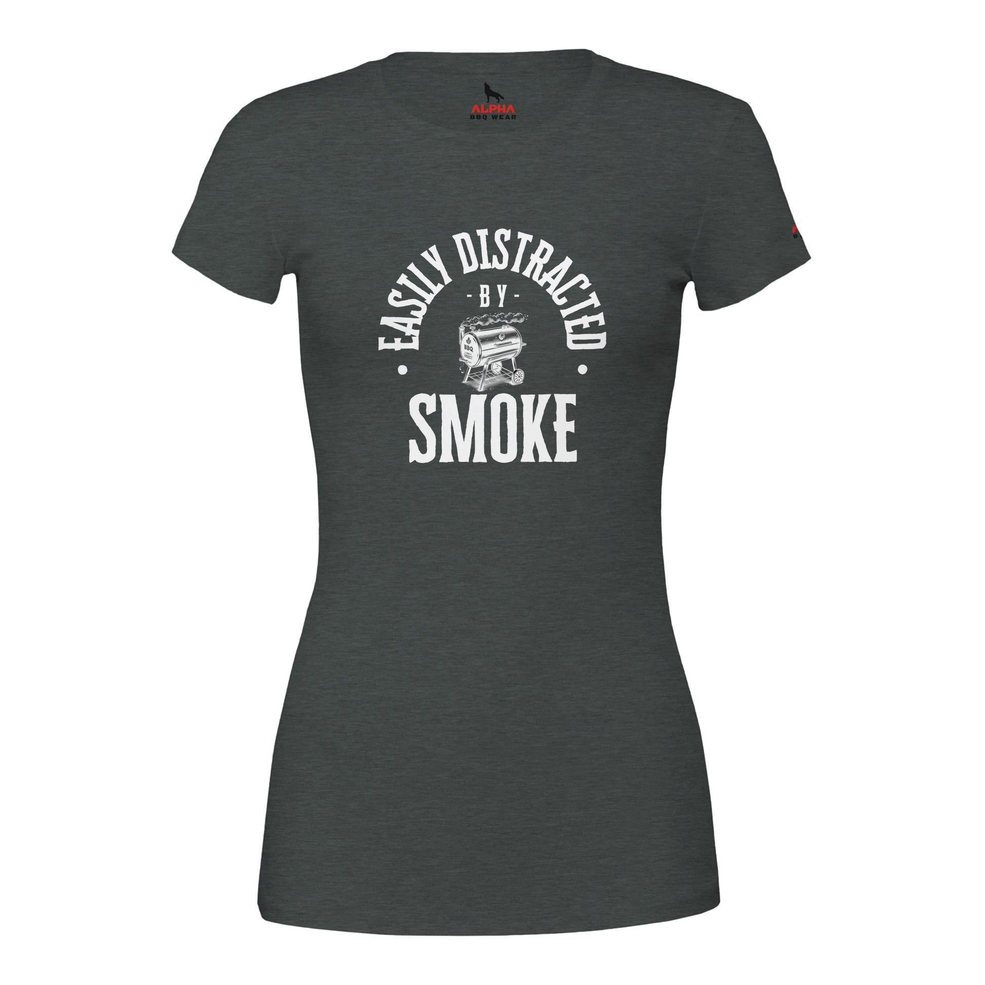 Easily Distracted by Smoke Premium Womens Crewneck T-shirt Alpha BBQ wear BBQ -apparel- BBQ tshirt -BBQ tee
