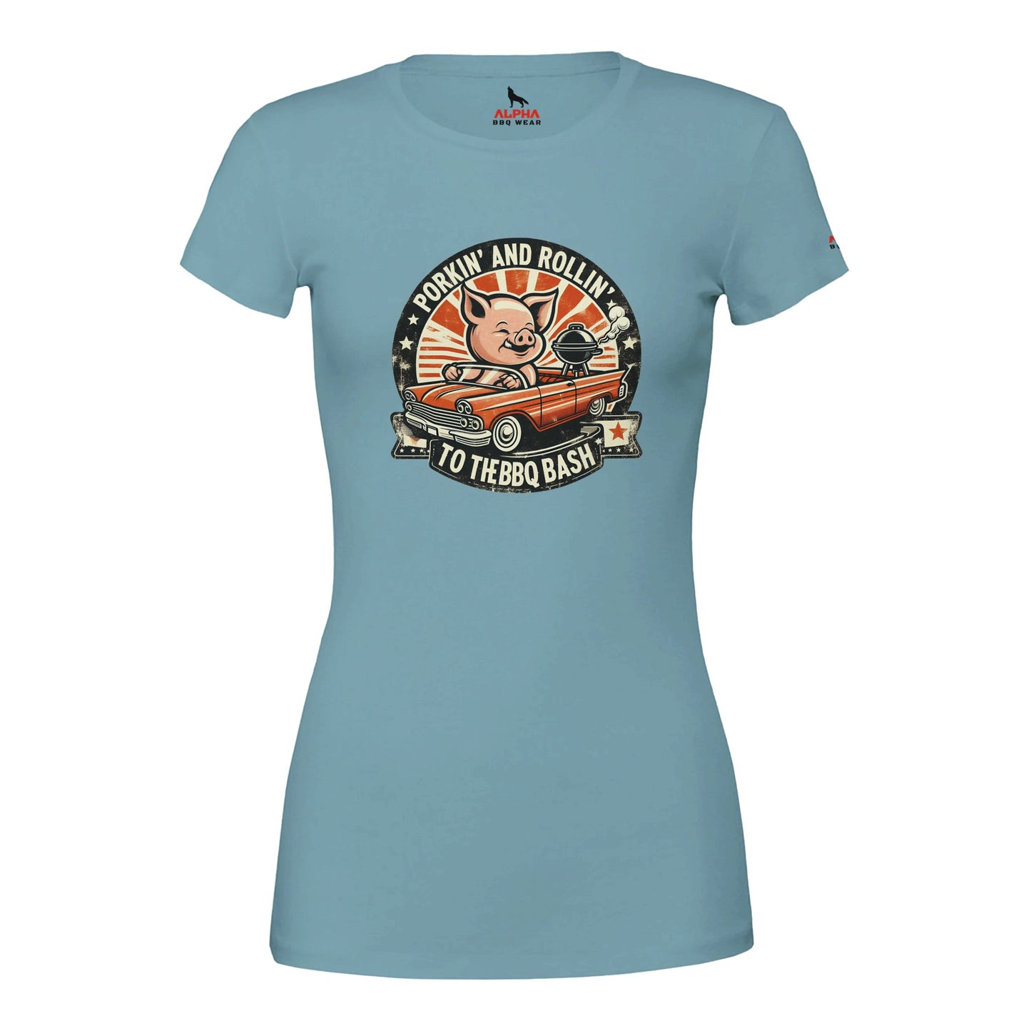 Porking and Rolling to the BBQ Bash Premium Womens Crewneck T-shirt Baby Blue Alpha BBQ wear BBQ -apparel- BBQ tshirt -BBQ tee