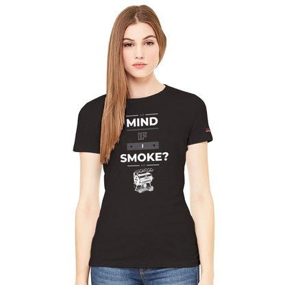 Mind if I Smoke? Premium Womens Crewneck T-shirt Alpha BBQ wear BBQ -apparel- BBQ tshirt -BBQ tee